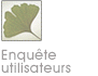 Enqu�te utilisateurs